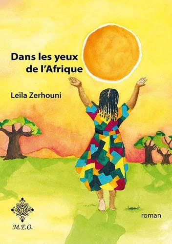 "Dans les yeux de l’Afrique" de Leïla Zerhouni