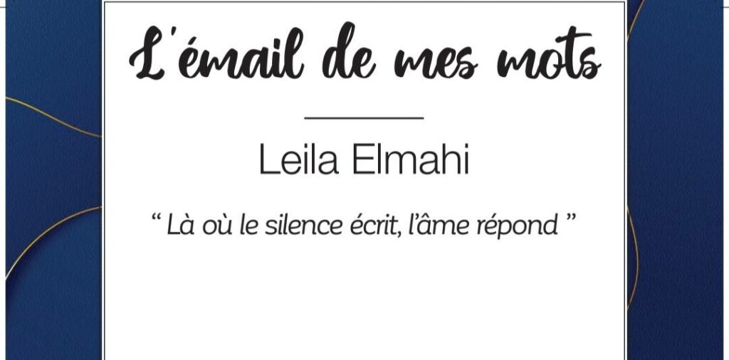 « L’émail de mes maux » de Leïla Elmahi