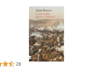 Villeurbanne : Alain Ruscio présente « La première guerre d’Algérie » La première guerre d’Algérie. Une histoire de conquête et de résistance 1830-1852
