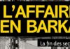 « L’affaire Ben Barka » : un demi-siècle de mensonges mis à nu L'affaire Ben Barka