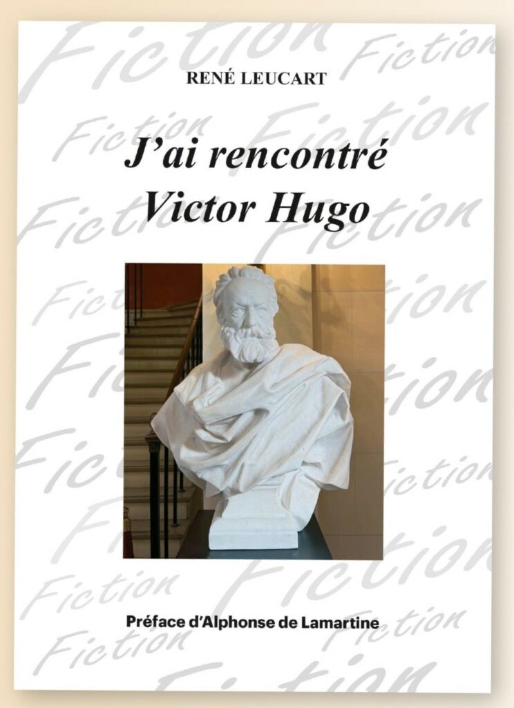 René Leucart : J'ai rencontré Victor Hugo