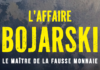 « L’Affaire Bojarski, le maître de la fausse monnaie », de Guillaume Soa L'affaire Bojarski