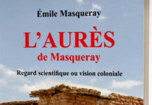 L’Aurès de Masqueray : revisiter l’histoire sous le prisme colonial Emile Masqueray sur les Aurès