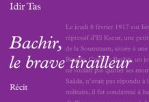 Idir Tas : « Que la voix de tous les soldats sacrifiés ne s’éteigne jamais ! » Idir Tas : Bachir le brave soldat.