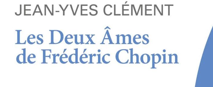 « Les deux âmes de Frédéric Chopin » de Jean-Yves Clément 